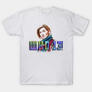 WHO?! 13, That's Who! T-Shirt